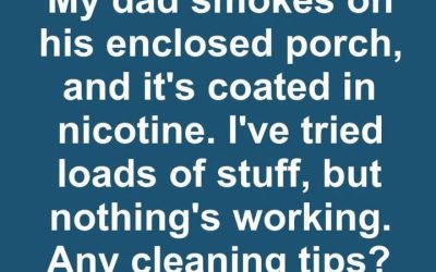 How to Clean Nicotine Residue from an Enclosed Porch