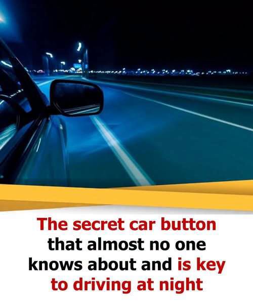 The secret car button that almost no one knows about and is key to driving at night